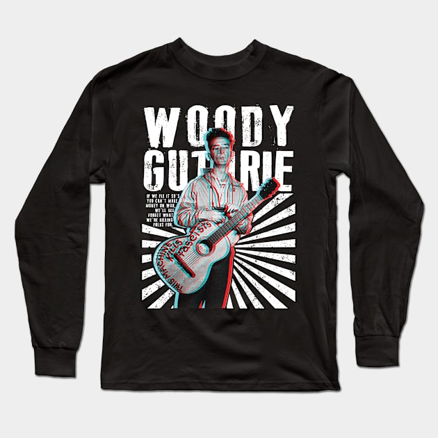 Woody Guthrie This Machine Kills Fascists Long Sleeve T-Shirt by Sunshine&Revolt